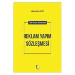 Türk Borçlar Hukukunda Reklam Yapım Sözleşmesi