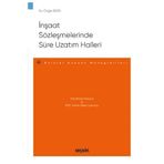 Türk Borçlar Kanunu Ve Fıdıc Kırmızı Kitap Uyarınca İnşaat Sözleşmelerinde Süre Uzatım Halleri - Borçlar Hukuku Monografileri Halleri Özge Eken 2021/05