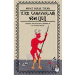Türk Canavarları Sözlüğü - Ahmet Burak Turan