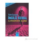 TÜRK CASUSU İNGİLİZ KEMAL LAWRENCE'E KARŞI - AHMET ESAT TOMRUK