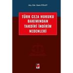 Türk Ceza Hukuku Bakımından Takdiri İndirim Nedenleri - Kaan Polat