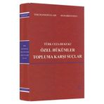 Türk Ceza Hukuku Özel Hükümler Topluma Karşı Suçlar Zeki Hafızoğulları
