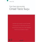 Türk Ceza Hukukunda Cinsel Taciz Suçu - Rabia İbiş