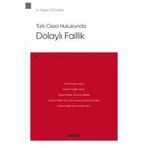 Türk Ceza Hukukunda Dolaylı Faillik Özgün Özyüksel 2021/04