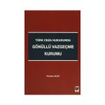 TÜRK CEZA HUKUKUNDA GÖNÜLLÜ VAZGEÇME KURUMU - HÜSEYIN ACAR