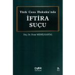 Türk Ceza Hukuku'nda Iftira Suçu - Pınar Memiş Kartal