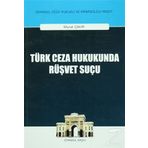 Türk Ceza Hukukunda Rüşvet Suçu - Murat Çakır