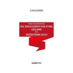 Türk Ceza Hukukunda Suç Delillerini Yok Etme Gizleme Veya Değiştirme Suçu - Deniz Çalışkan