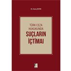 Türk Ceza Hukukunda Suçların İçtimaı