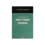 TÜRK CEZA KANUNUNDA ADLI PARA CEZASI - SONER HAMZA ÇETİN