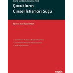 Türk Ceza Kanunu'nda Çocukların Cinsel İstismarı Suçu