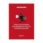 Türk Ceza Kanununda Dolandırıcılık Suçu ve Nitelikli Halleri - Mahmut Eren