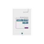Türk Ceza Kanunu'nda Düzenlenen Gizliliğin Ihlali Suçları - Merve Nur Yılmaz