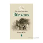 Türk Devlet Geleneğinde Bürokrasi - Mehmet Akif Terzi