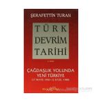 TÜRK DEVRIM TARIHI 5 ÇAĞDAŞLIK YOLUNDA YENI TÜRKIYE - ŞERAFETTİN TURAN