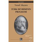 Türk Devriminin Programı - Yusuf Akçura