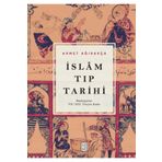 Türk Dil Kurumu Yayınları İslam Tıp Tarihi - Başlangıçtan VII/XIII. Yüzyıla Kadar