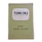 Türk Dili Aylık Dil Ve Ebediyat Dergisi 1 Mart 1973 Sayı: 258 Gezi Özel Sayısı (İkinci El)