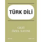 Türk Dili - Aylık Dil Ve Edebiyat Dergisi Gezi Özel Sayısı - Sayı: 258 - 1 Mart 1973