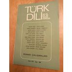 Türk Dili Aylık Dil Ve Yazın Dergisi * Mart 1977 - Sayı: 306 / Roman Çalışmaları