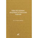 TÜRK DİLİ ÜZERİNE ARAŞTIRMA VE İNCELEME YAZILARI