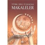 Türk Dili Üzerine Makaleler - Mehmet Özmen