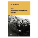 Türk Dış Güvenlik Politikasında İngiltere 1939 - 1945 - Fuat Bozyel