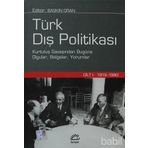 TÜRK DIŞ POLİTİKASI CILT 1 KURTULUŞ SAVAŞINDAN BUGÜNE OLGULAR, BELGELER, YORUMLAR - BASKIN ORAN