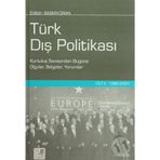TÜRK DIŞ POLİTİKASI CILT 2 1980-2001 KURTULUŞ SAVAŞINDAN BUGÜNE OLGULAR, BELGELER, YORUMLAR - BASKIN ORAN