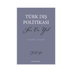TÜRK DIŞ POLİTİKASI SON ON YIL - YELDA DEMİRAĞ;ÖZLEN ÇELEBİ