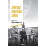 Türk Dış Politikası Tarihi - Fahir Armaoğlu