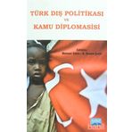 Türk Dış Politikası ve Kamu Diplomasisi - B. Senem Çevik Sefa Mutlu Koca Suna Gülfer Ihlamur Rıdvan Kalaycı Ramazan Erdağ Orçun Selçuk Necati Anaz Mustafa Kemal Dağdelen Muharrem Ekşi Mehmet Şahin Mehmet Özkan Mehmet Evren Eken M. Cüneyt Özşahin İsmail Nu