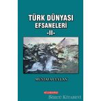 Türk Dünyası Efsaneleri 2 - Mustafa Ceylan