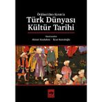 Türk Dünyası Kültür Tarihi - Ahmet Kanlıdere