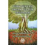 Türk Dünyası Ortak Kültür Değerleri - Abdulkadir Yuvalı Erhan Yoska