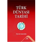 Türk Dünyası Tarihi - İsmail Aka