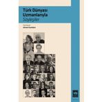 Türk Dünyası Uzmanlarıyla Söyleşiler Ötüken Neşriyat