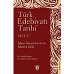 Türk Edebiyatı Tarihi 1. Cilt İslam Öncesi Devir ve İslam’a Giriş