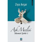 Türk Edebiyatı Vakfı Yayınları Aşk Meclisi: Mesnevi Şerhi 1