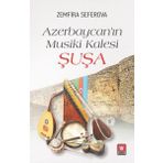 Türk Edebiyatı Vakfı Yayınları Azerbaycan'In Musiki Kalesi Şuşa