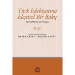 TÜRK EDEBIYATINA ELEŞTIREL BIR BAKIŞ BERNA MORAN'A ARMAĞAN - BÜLENT AKSOY; NAZAN AKSOY