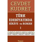 TÜRK EDEBİYATINDA HIKAYE VE ROMAN 1 - CEVDET KUDRET