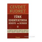 TÜRK EDEBİYATINDA HIKAYE VE ROMAN 2 - CEVDET KUDRET