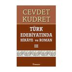 TÜRK EDEBİYATINDA HIKAYE VE ROMAN 3 - CEVDET KUDRET (ISBN:9789751029003)