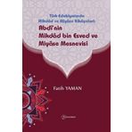 Türk Edebiyatinda Mikdad ve Miyase Hikayeleri: Abdinin Mikdad Bin Esved ve Miyase Mesnevisi