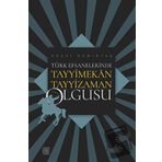 Türk Efsanelerinde Tayyimekân Tayyizaman Olgusu