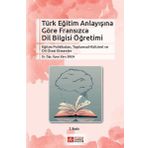 Türk Eğitim Anlayışına Göre Fransızca Dil Bilgisi Öğretimi - Pegem Akademi Yayıncılık