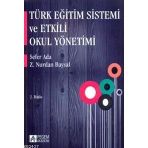 TÜRK EĞİTİM SISTEMI VE ETKILI OKUL YÖNETİMİ - SEFER ADA;Z. NURDAN BAYSAL