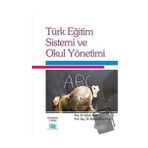 Türk Eğitim Sistemi ve Okul Yönetimi-Anı Yayıncılık
