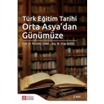 Türk Eğitim Tarihi Orta Asya’dan Günümüze - Pegem Akademi Yayıncılık